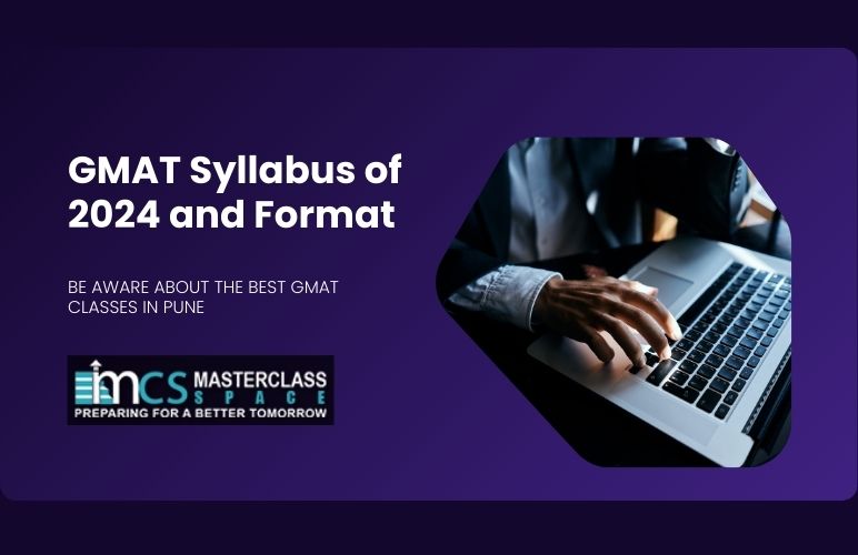 GMAT Syllabus of 2024 and Format