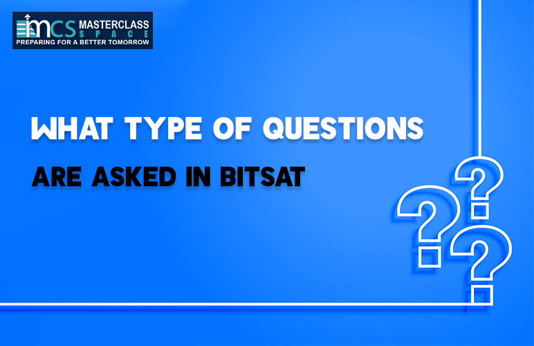 What Type of Questions Are Asked in Bitsat?