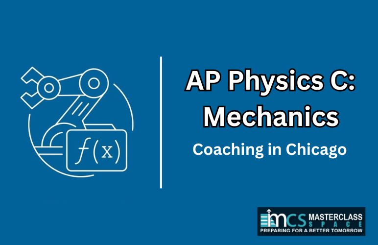 AP Physics C Mechanics Coaching in Chicago