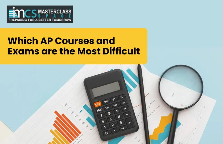 Which AP Courses and Exams are the Most Difficult